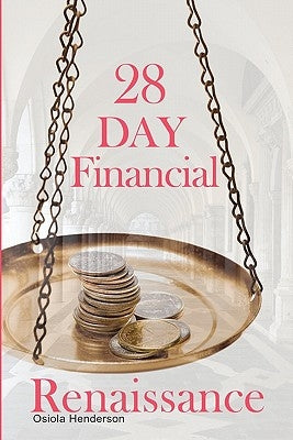 28 Day Financial Renaissance by Henderson, Osiola