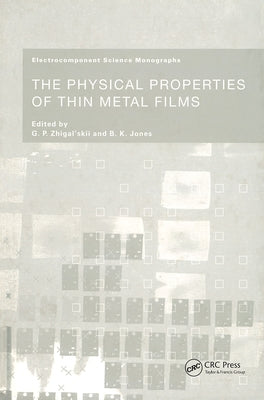 The Physical Properties of Thin Metal Films by Zhigal'skii, G. P.