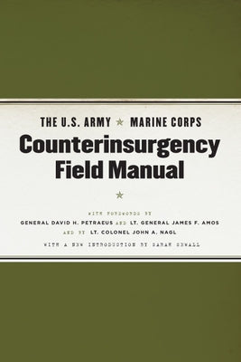 The U.S. Army/Marine Corps Counterinsurgency Field Manual by United States Army, John A.
