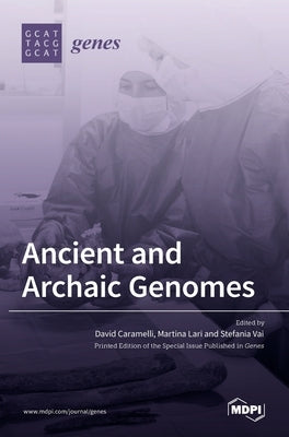 Ancient and Archaic Genomes by Caramelli, David