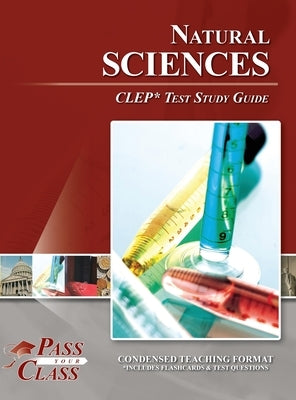 Natural Sciences CLEP Test Study Guide by Passyourclass