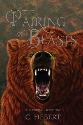 The Pairing of Beasts by Hebert, C.