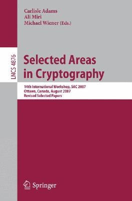 Selected Areas in Cryptography by Adams, Carlisle