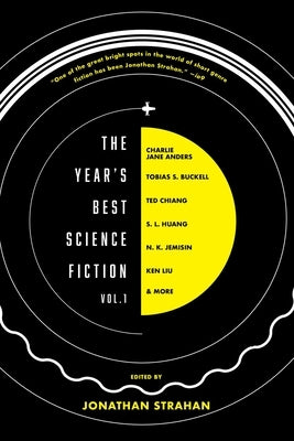 The Year's Best Science Fiction Vol. 1: The Saga Anthology of Science Fiction 2020 by Strahan, Jonathan