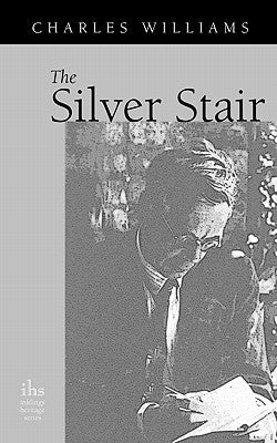 The Silver Stair by Williams, Charles