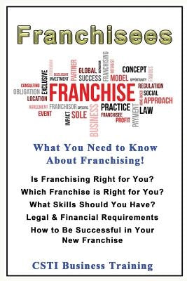 Franchisees: What You Need to Know About Franchising by Your Own, Learning on