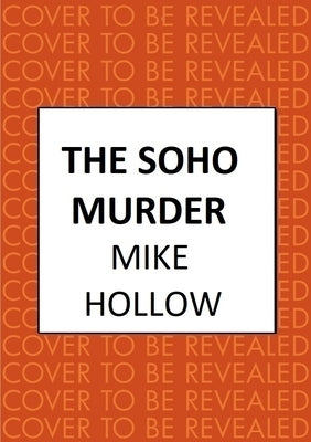The Soho Murder: The Enthralling Wartime Murder Mystery by Hollow, Mike