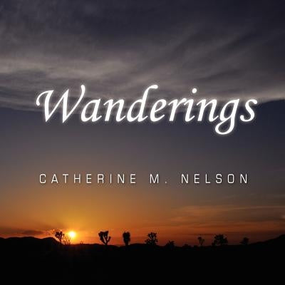 Wanderings by Nelson, Catherine M.