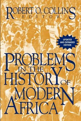 Problems in the History of Modern Africa by Collins, Robert O.