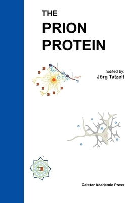 The Prion Protein by Tatzelt, Jorg