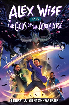 Alex Wise vs. the Gods of the Apocalypse by Benton-Walker, Terry J.