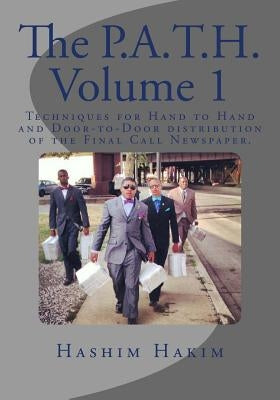 The P.A.T.H.: Techniques for Hand to Hand and Door-to-Door distribution. by Muhammad, Toure