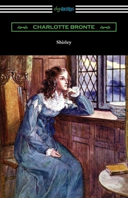 Shirley by Bronte, Charlotte