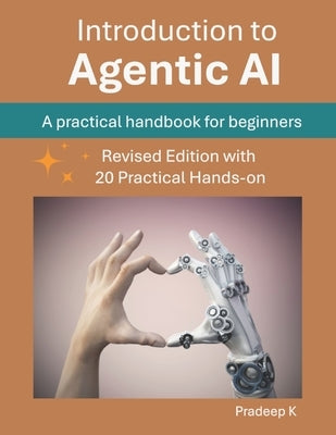 Introduction to Agentic AI: A practical handbook for beginners by K, Pradeep