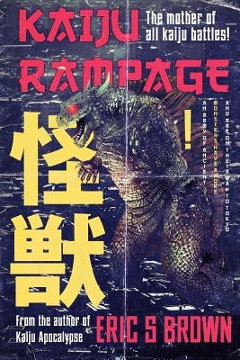 Kaiju Rampage by Brown, Eric S.