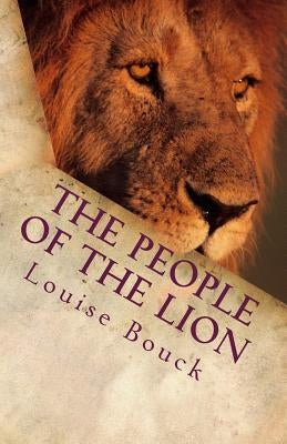 The People of the Lion: The New Life Series Book 8 by Bouck, Dale