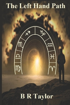 The Left Hand Path by Taylor, B. R.