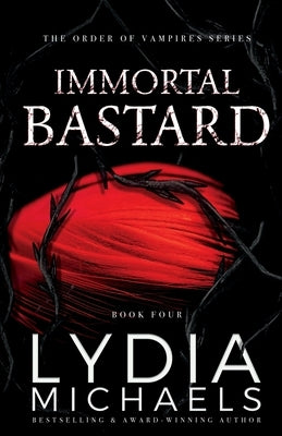 Immortal Bastard by Michaels, Lydia