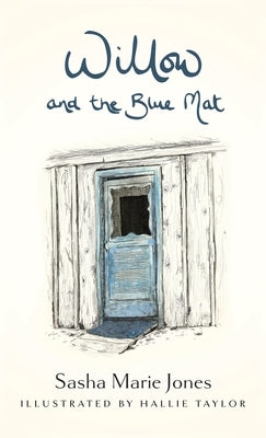 Willow and the Blue Mat by Jones, Sasha Marie