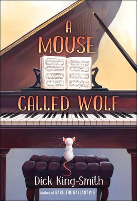 A Mouse Called Wolf by King-Smith, Dick