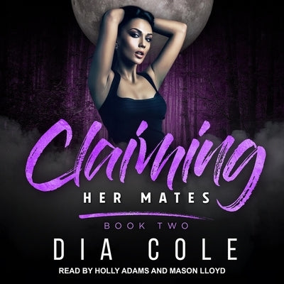 Claiming Her Mates: Book Two by Lloyd, Mason
