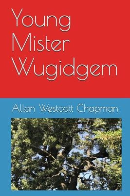 Young Mister Wugidgem by Chapman, Allan Westcott
