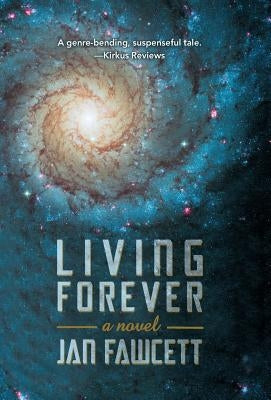 Living Forever by Fawcett, Jan