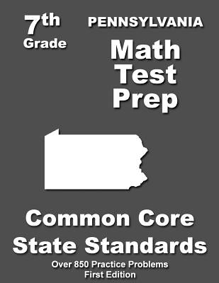 Pennsylvania 7th Grade Math Test Prep: Common Core Learning Standards by Treasures, Teachers'