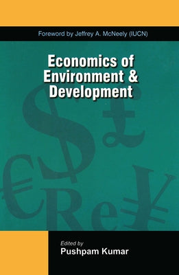 Economics of Environment and Development by Kumar, Pushpam