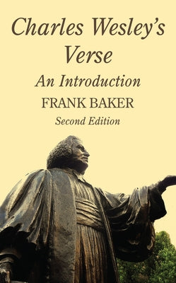 Charles Wesley's Verse: An Introduction by Baker, Frank