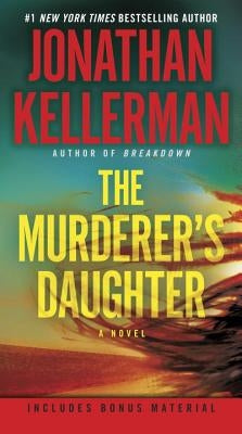 The Murderer's Daughter by Kellerman, Jonathan