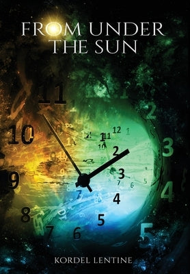 From Under the Sun by Lentine, Kordel