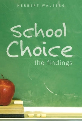 School Choice: The Findings by Walberg, Herbert J.