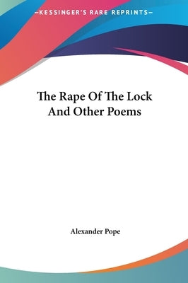 The Rape Of The Lock And Other Poems by Pope, Alexander