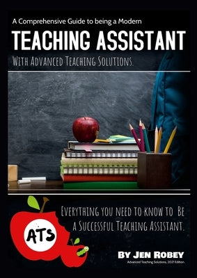 A Comprehensive Guide to being a Modern Teaching Assistant by Robey
