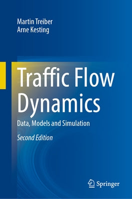 Traffic Flow Dynamics: Data, Models and Simulation by Treiber, Martin