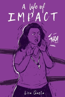 A Life of IMPACT by Gaeta, Lisa