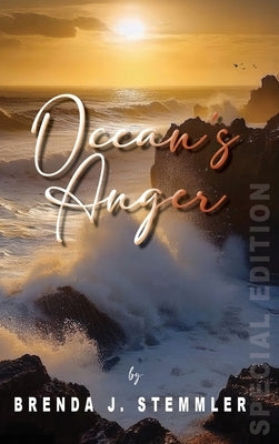 Ocean's Anger: Special Edition by Stemmler, Brenda J.