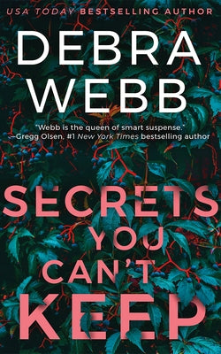 Secrets You Can't Keep by Webb, Debra