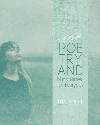 Poetry and Mindfulness for Everyday by Singh, Pawan