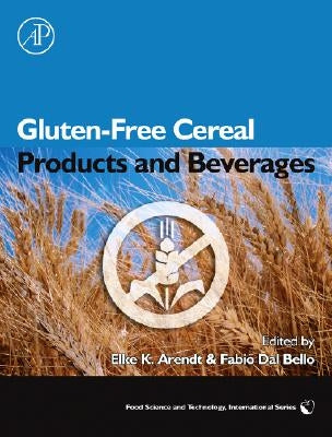 Gluten-Free Cereal Products and Beverages by Arendt, Elke