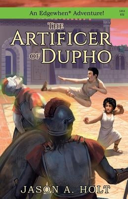 The Artificer of Dupho by Holt, Jason a.