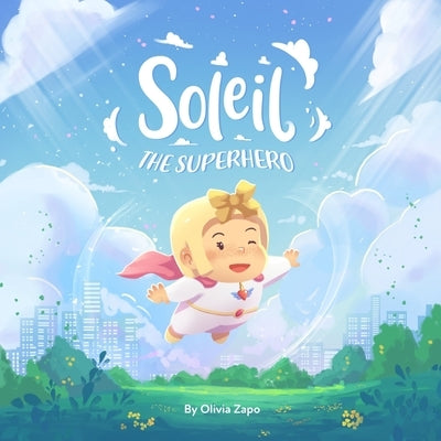 Soleil the Superhero by Caro Revuelta, Franco