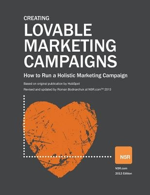Loveable Marketing Campaigns: How to Run a Holistic Marketing Campaign by Georgieva, Magdalena