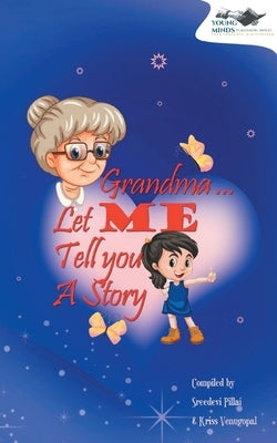 Grandma... Now Let Me Tell You a Story by Pillai, Sreedevi