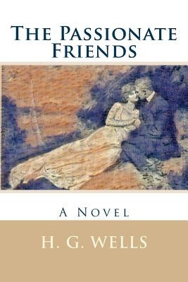 The Passionate Friends by Wells, H. G.