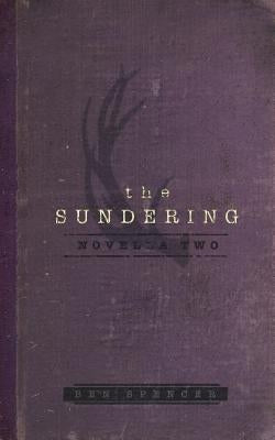 The Sundering: Novella Two by Spencer, Ben