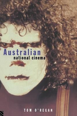 Australian National Cinema by O'Regan, Tom
