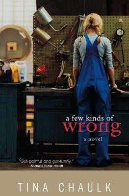 A Few Kinds of Wrong by Chaulk, Tina