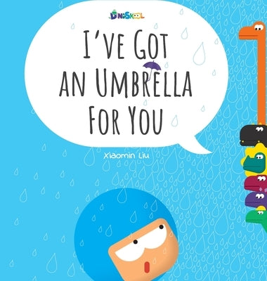 I've Got An Umbrella For You - Xiaomin Liu by Liu, Xiaomin